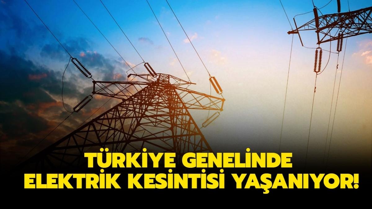 Trkiye geneli elektrik kesintisi! stanbul, Ankara ve zmir'de elektrik ne zaman gelecek" 