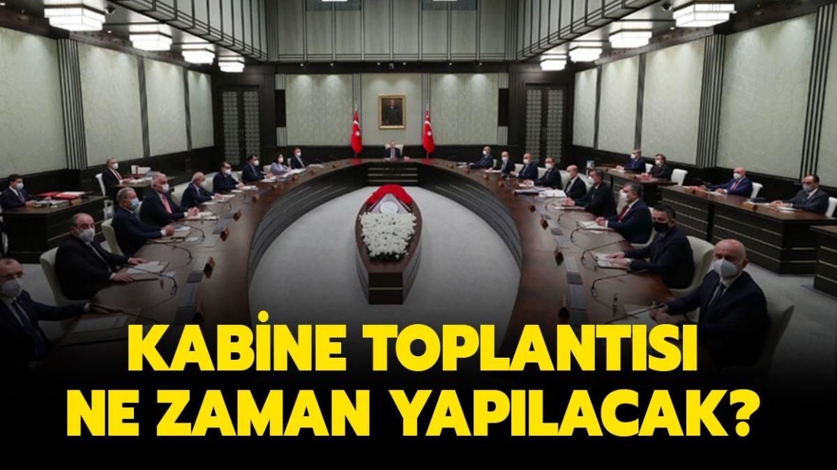 Cumhurbakan Erdoan ne zaman aklama yapacak" Kabine Toplants ne zaman, bu hafta var m" 