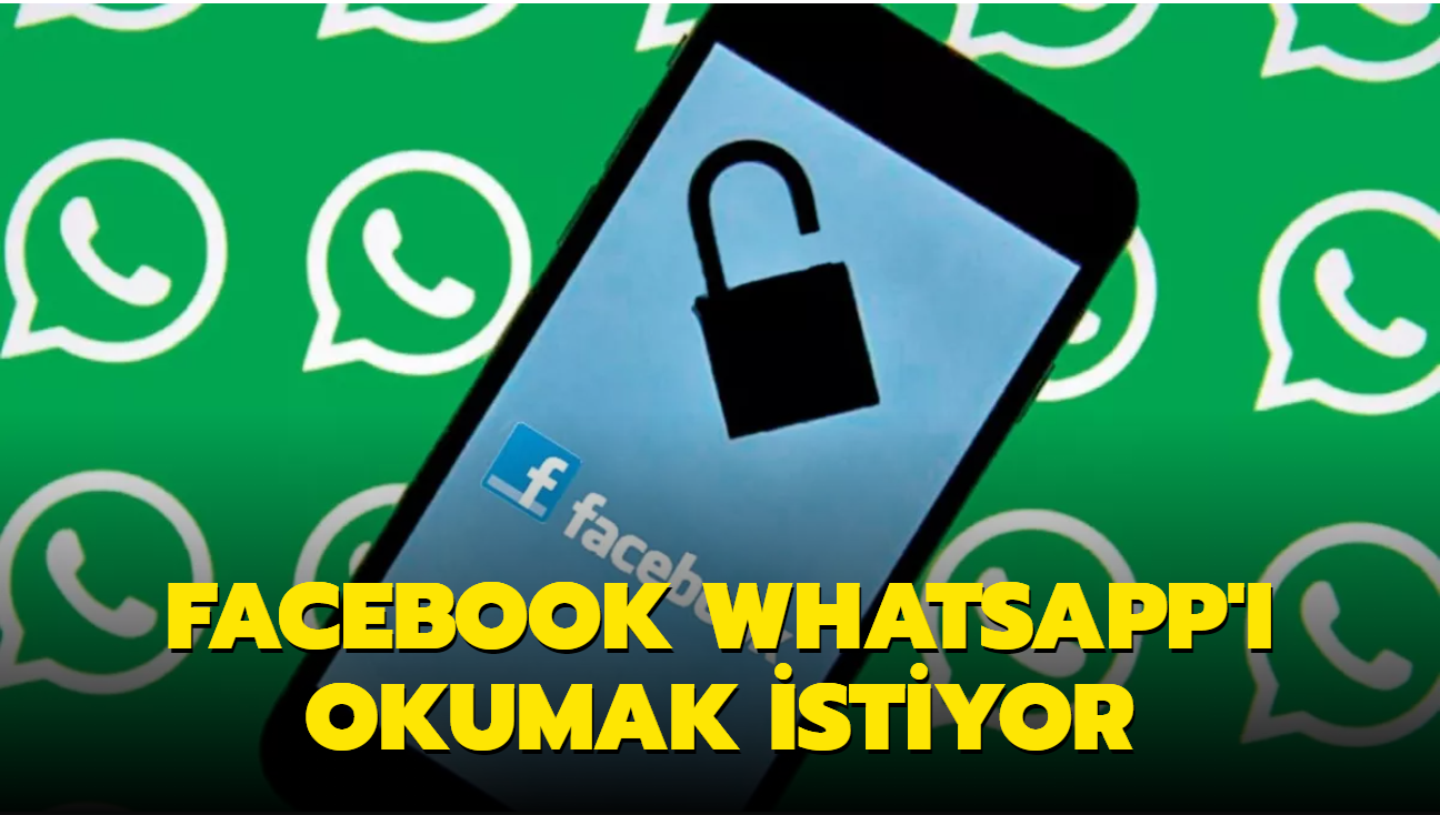 Facebook WhatsApp' okumak istiyor