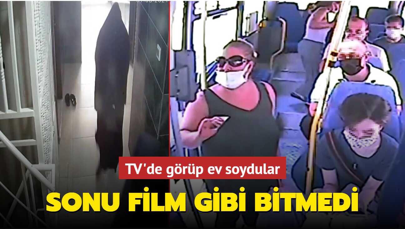 TV'de grdkleri yntemle ev soyan 3 kadn kent kart ele verdi