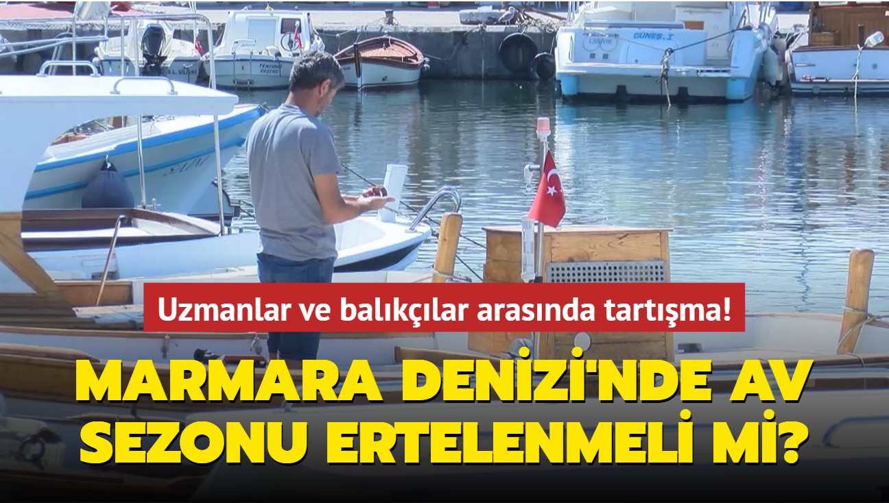 Marmara Denizi'nde av sezonu ertelenmeli mi"