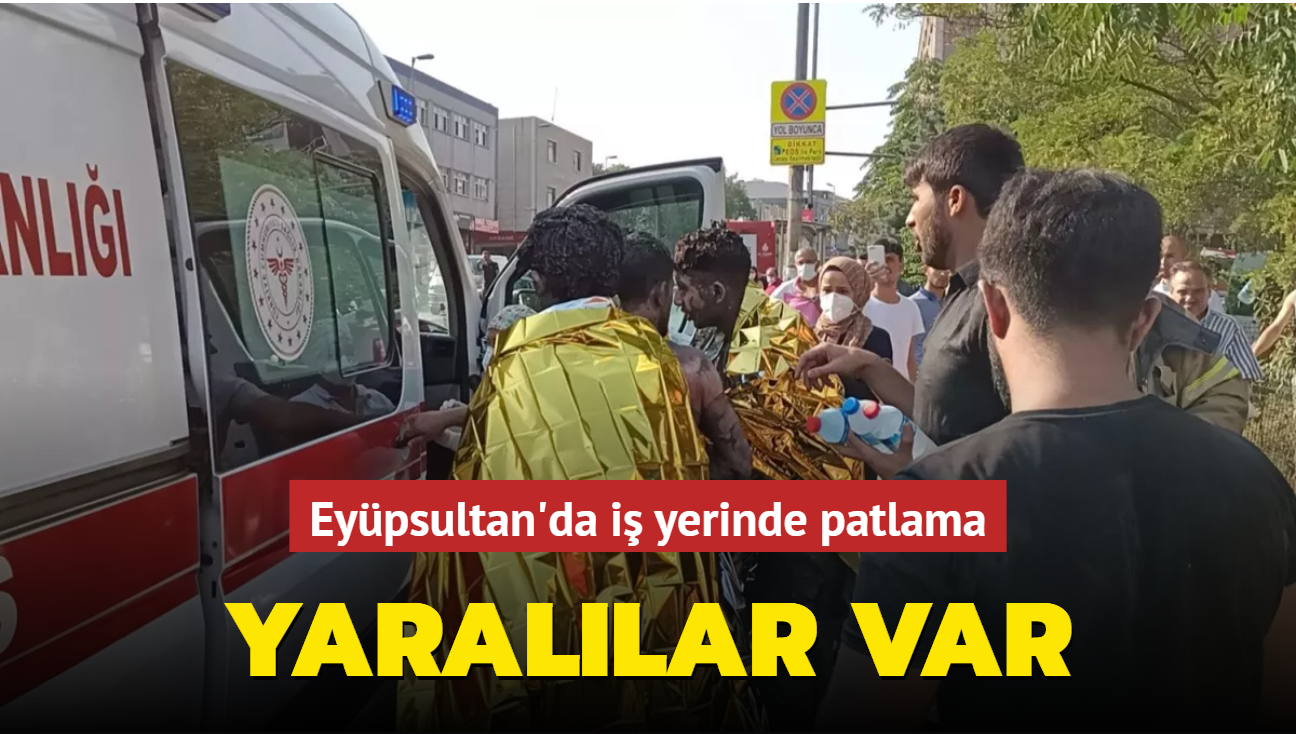 Eypsultan'da i yerinde patlama: Yarallar var...