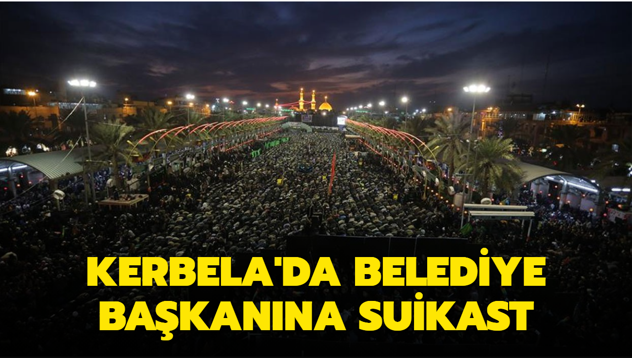 Kerbela'da belediye bakanna suikast