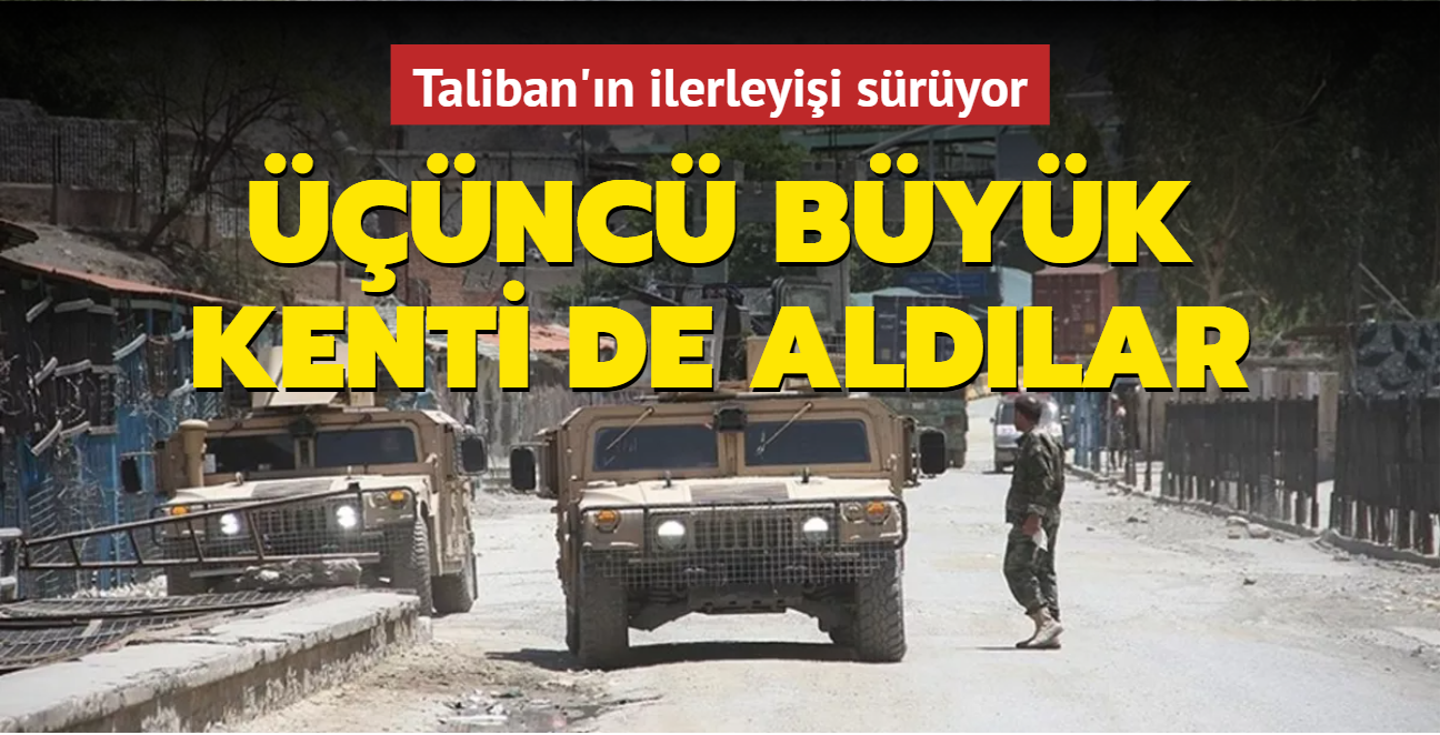 Taliban'n ilerleyii sryor... nc byk kenti de aldlar