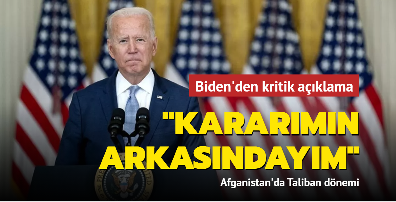 Son dakika haberi: ABD Bakan Biden'dan kritik Afganistan aklamas: Aldmz kararn arkasndaym