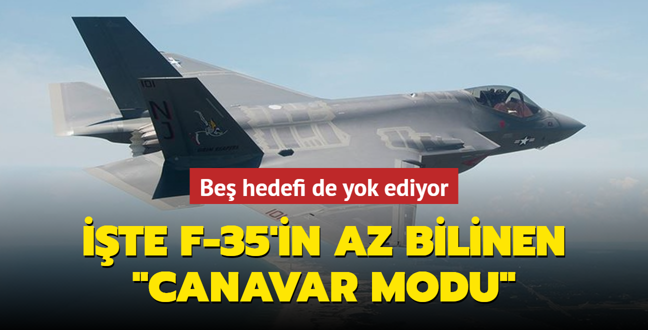 te F-35'in az bilinen "canavar modu"... Be hedefi de yok ediyor