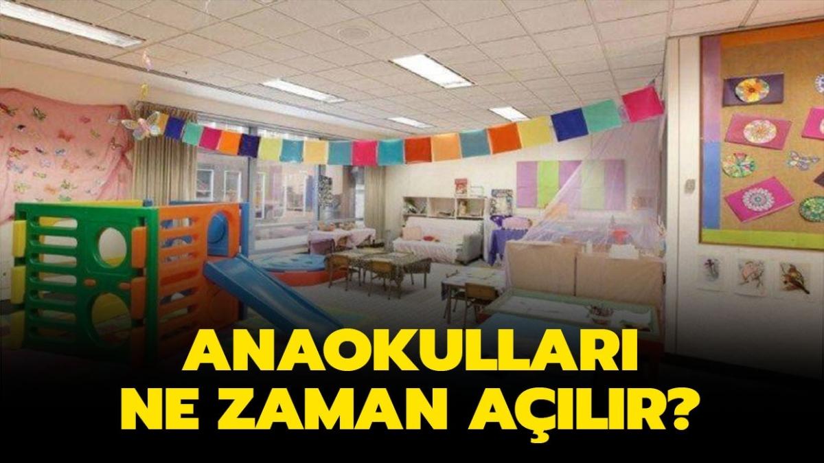 2021 Anaokullar ne zaman alacak" Anaokullar al tarihi belli oldu mu" 