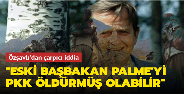 zavl: Eski babakan Palme'yi PKK ldrm olabilir