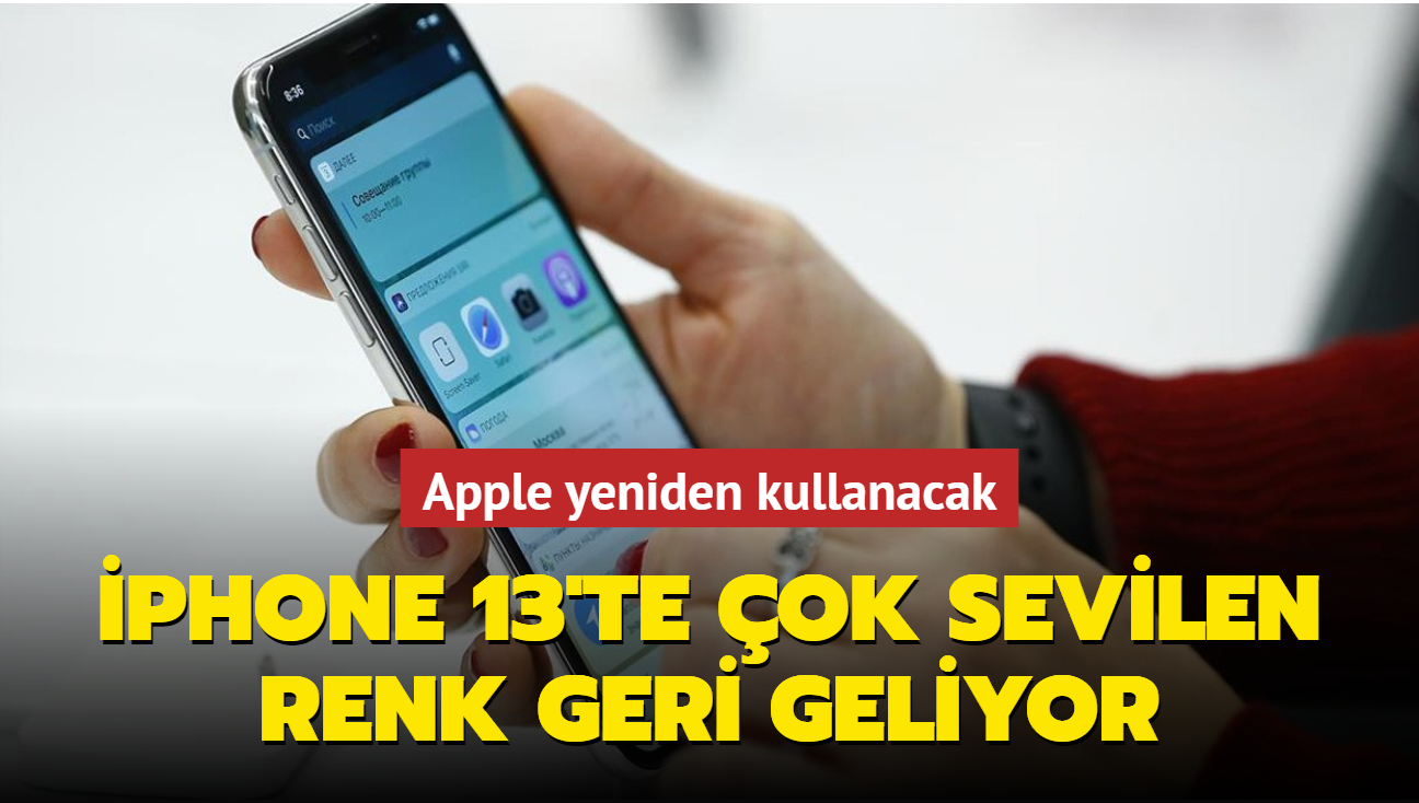 Apple yeniden kullanacak... iPhone 13'te ok sevilen renk geri geliyor