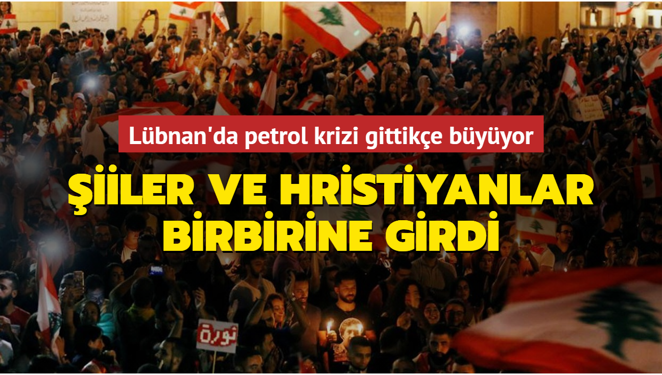 Lbnan'da petrol krizi gittike byyor... ii ve Hristiyanlar birbirine girdi