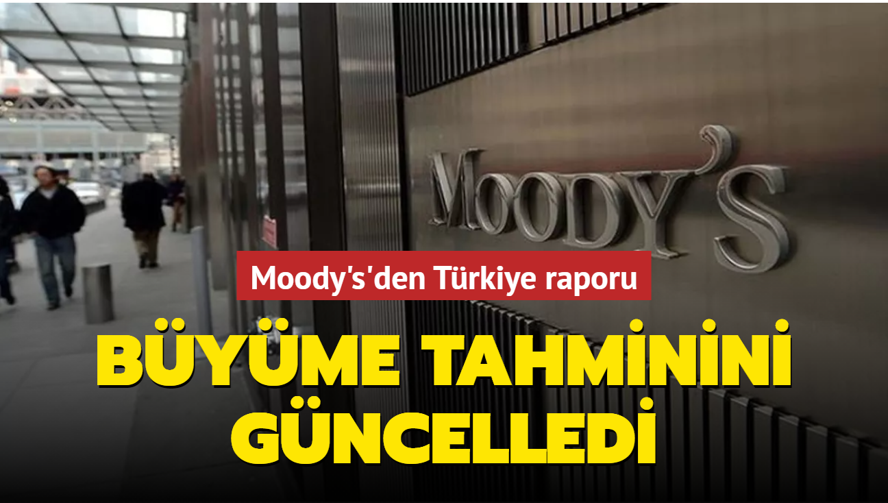 Moody's'den Trkiye raporu: Yzde 6'ya karld