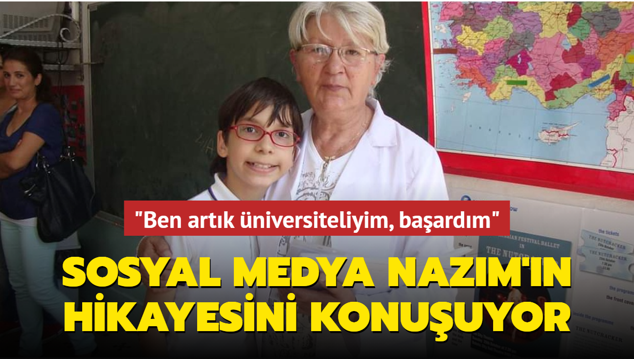 Sosyal medya otizmli Nazm'n hikayesini konuuyor: Ben artk niversiteliyim baardm