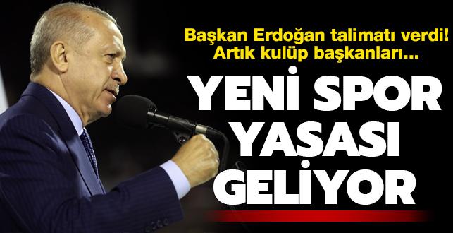 Bakan Erdoan talimat verdi, yeni spor yasas hazrlklar balad