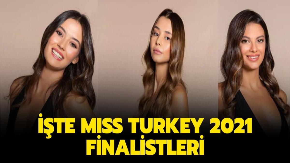 Miss Turkey 2021 finalistleri kimdir" Miss Turkey 2021 ne zaman" 