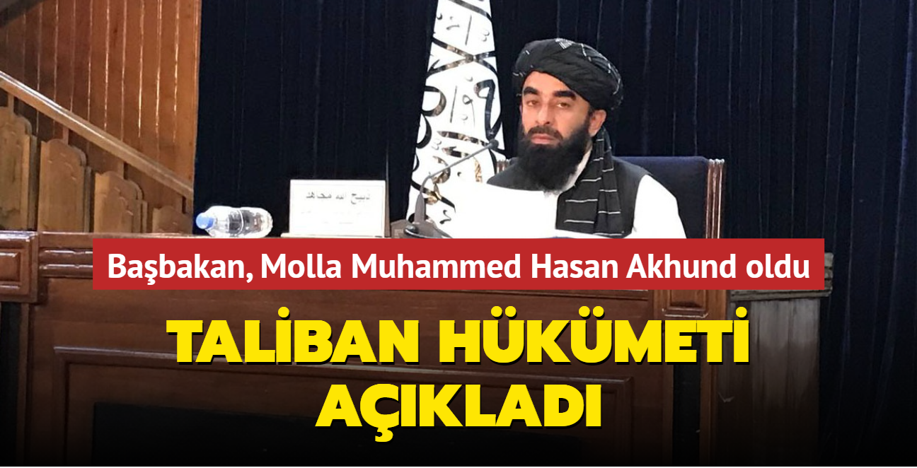 Taliban hkmeti aklad.. Babakan Molla Muhammed Hasan Akhund oldu