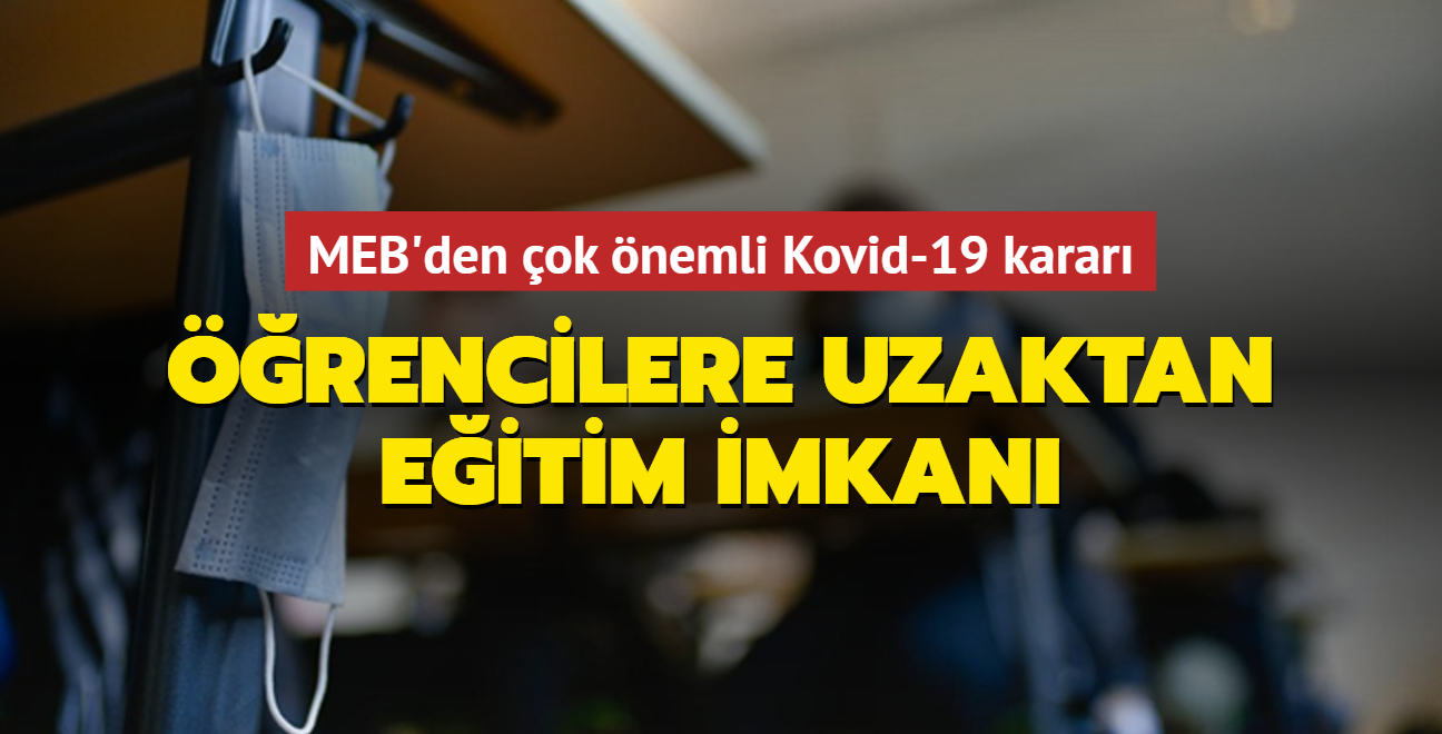 MEB'den Kovid-19 hastas ve temasl rencilere mazaret izni