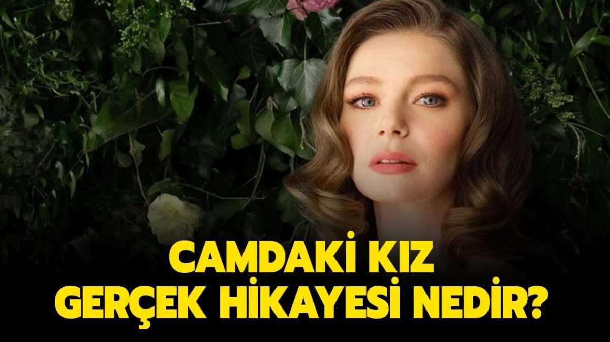 Camdaki Kz gerek hikayesi nedir" Camdaki Kz hangi kitaptan uyarlama"  