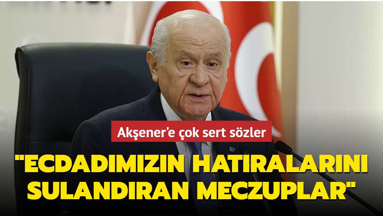 MHP lideri Baheli'den Akener'e "Fatih" gndermesi