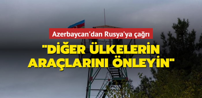 Azerbaycan'dan Rusya'ya ar: Dier lkelerin aralarn nleyin