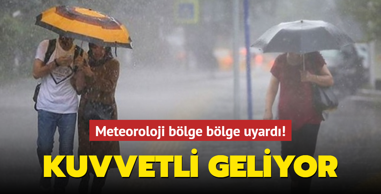 Meteoroloji blge blge uyard! Kuvvetli saanak geliyor