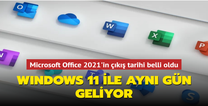 Microsoft Office 2021, 5 Ekim'de kullanıcı beğenisine sunulacak