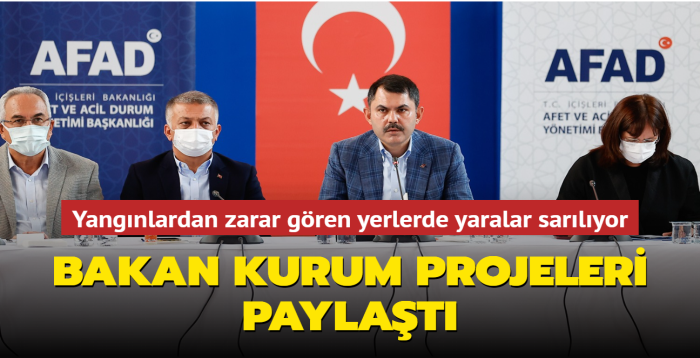 Yangnlardan zarar gren yerlerde yaralar sarlyor... Bakan Kurum projeleri paylat