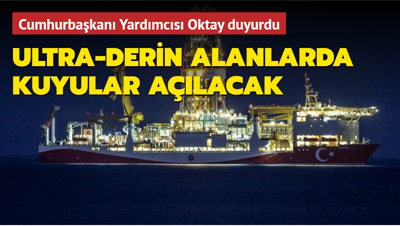 Cumhurbakan Yardmcs Oktay,  Karadeniz'in derin alanlarnda da almalar srecek dedi