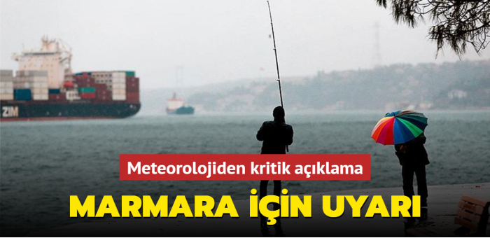 Meteorolojiden kritik aklama: Marmara iin uyar