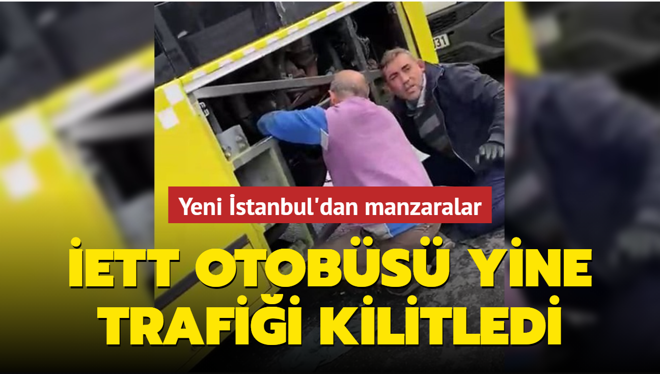 Yeni stanbul'dan manzaralar: ETT otobs yine trafii kilitledi