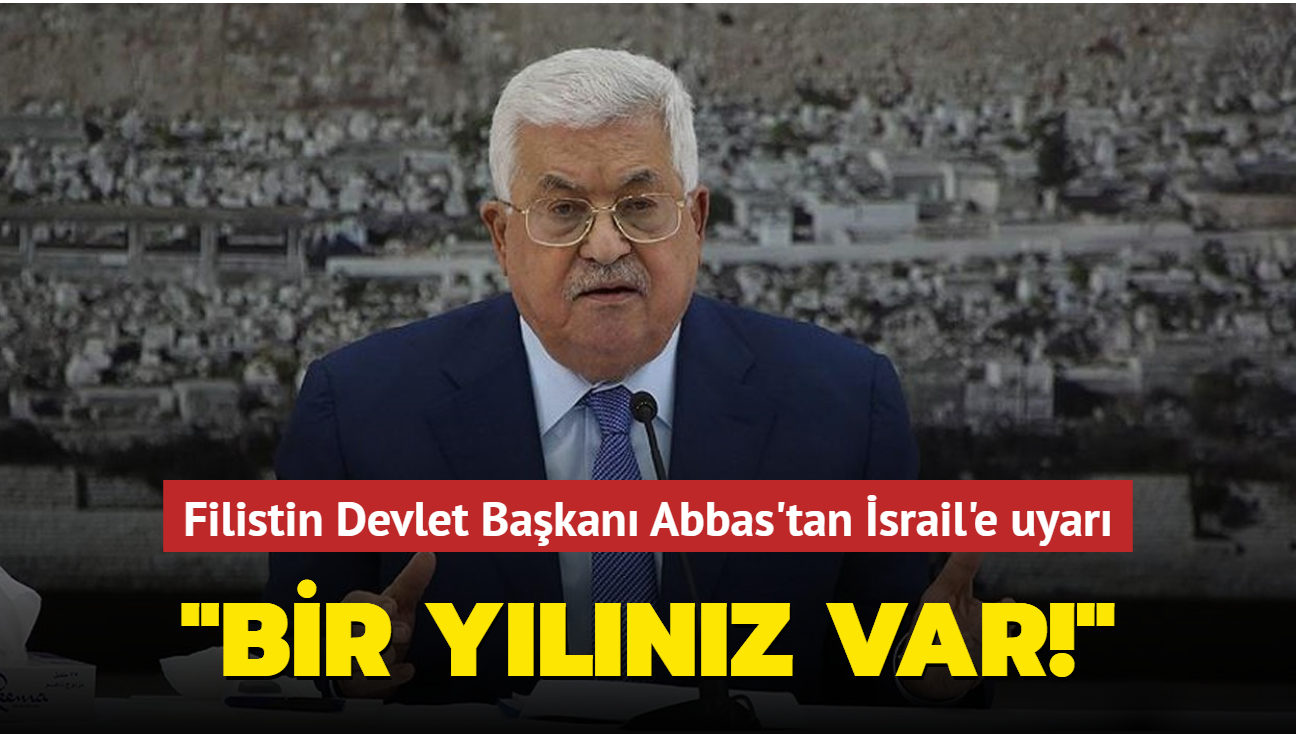 Filistin Devlet Bakan Abbas'tan srail'e uyar: Bir ylnz var!