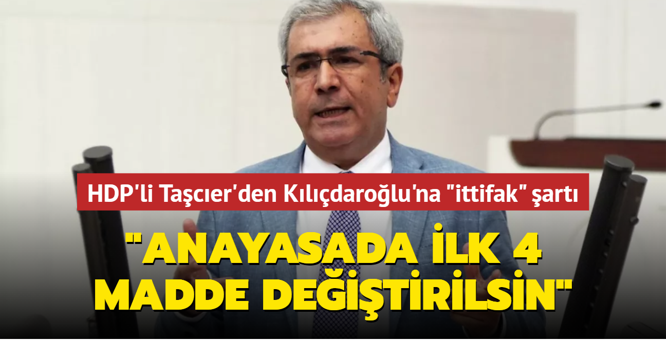 HDP'li Tacer'den Kldarolu'na 'ittifak' art: Anayasada ilk 4 madde deitirilsin