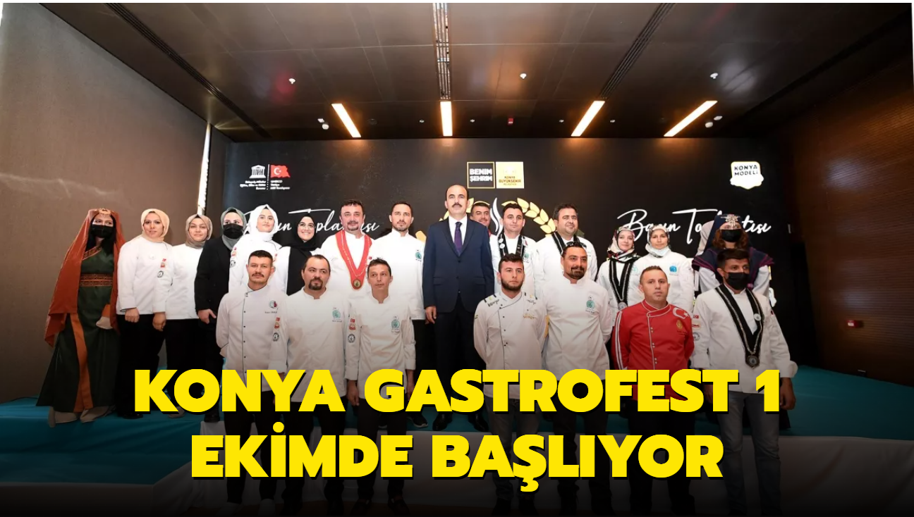 Konya GastroFest 1-3 Ekim'de... Konya'nn Kadim Yemek Kltr Dnyaya Tantlyor