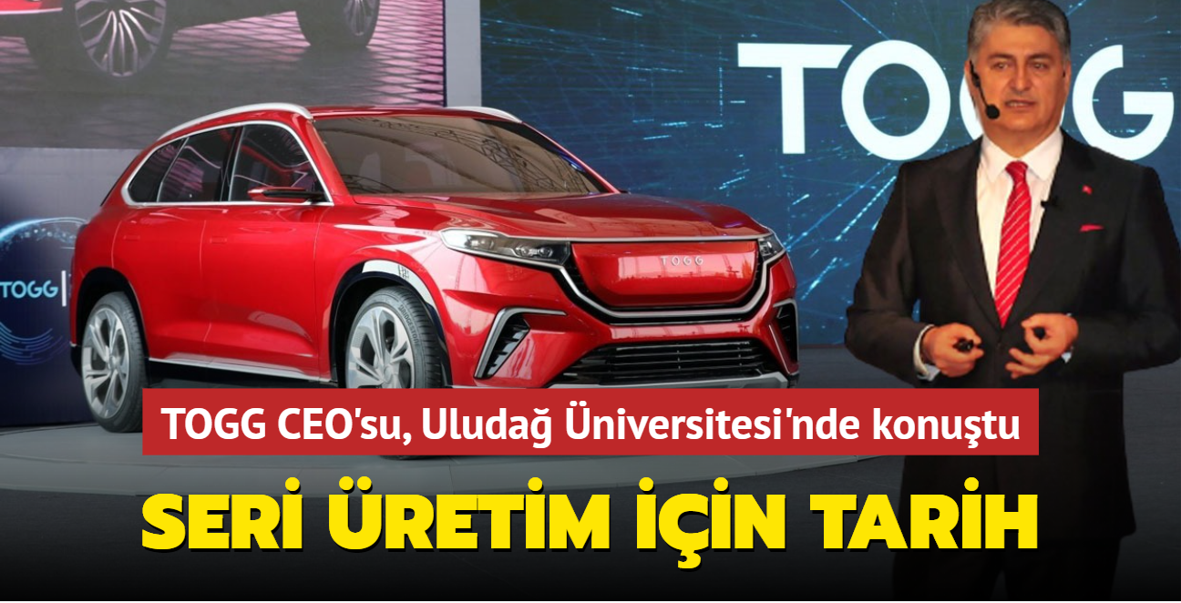 TOGG CEO'su Uludağ Üniversitesi'nde konuştu: Gelecek sene sonunda seri üretime başlayacağız