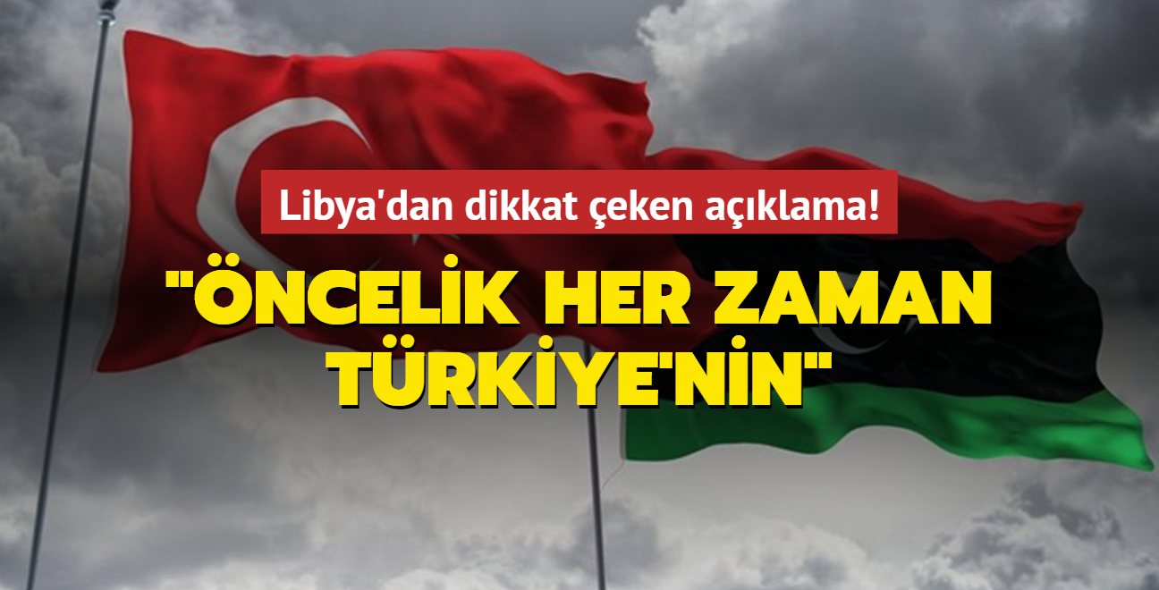 Libya'dan dikkat eken aklama: Enerji'de ncelik Trkiye'nin