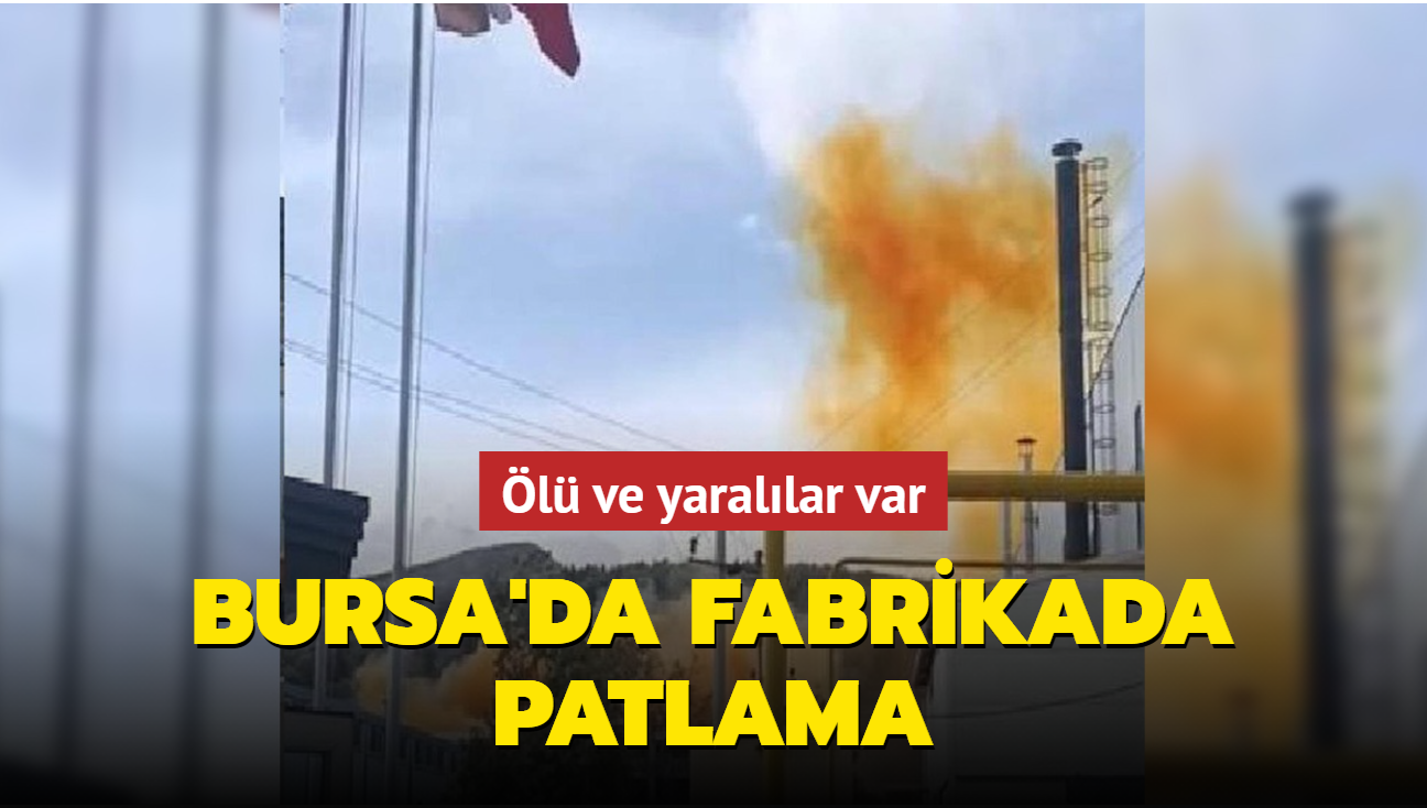 Bursa'da fabrikada patlama: 1 l, 6 yaral