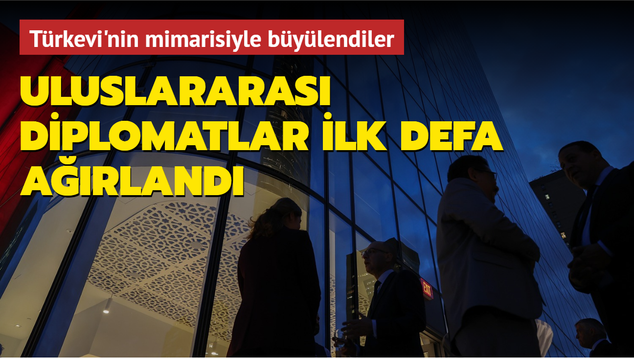 New York'un merkezinde Türkevi büyüledi... Uluslararası diplomatlar ilk defa ağırlandı
