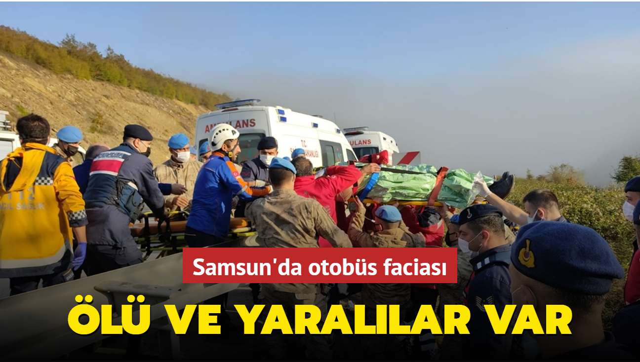 Samsun'da otobüs faciası: Ölü ve yaralılar var