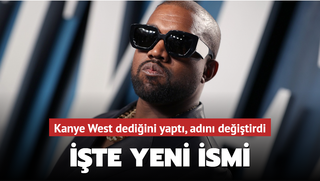 Kanye West dediini yapt... Adn 'Ye' olarak deitirdi
