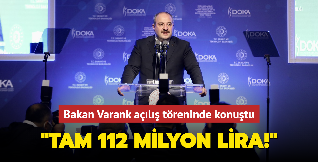 Bakan Varank 12 fabrikanın açılış töreninde konuştu: Tam 112 milyon lira!