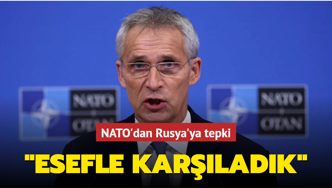 NATO'dan Rusya'ya tepki: "Esefle karşıladık"