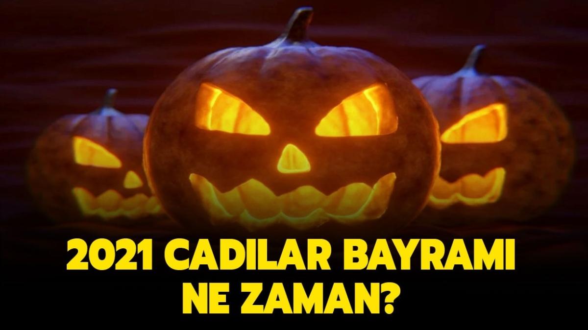 Cadlar Bayram 2021 ne zaman" Cadlar Bayram (Halloween) hangi gn" 