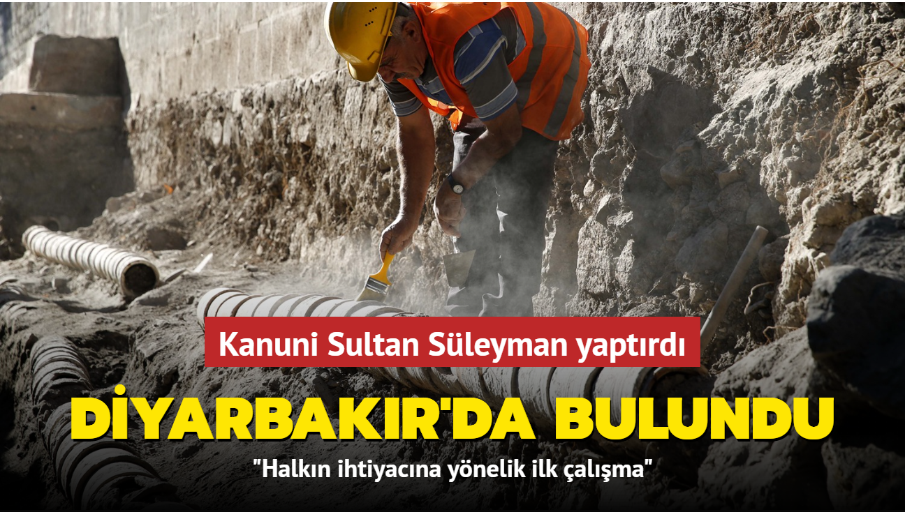 Kanuni Sultan Sleyman yaptrd... Diyarbakr'da bulundu