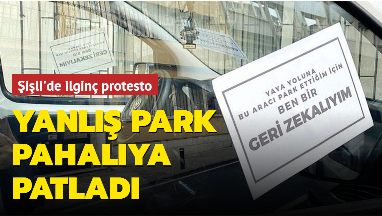 ili'de ilgin protesto: Yanl park pahalya patlad