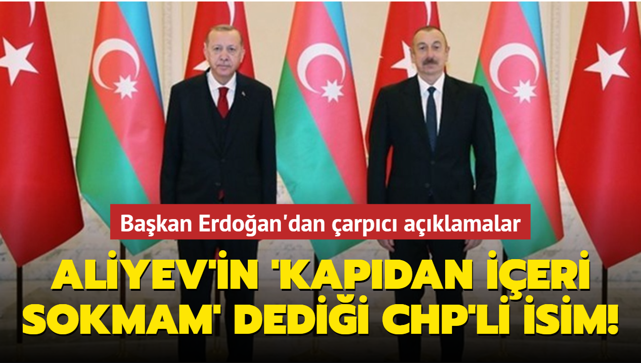 Bakan Erdoan: Aliyev, 'bu adam kapdan ieri sokmam' dedi