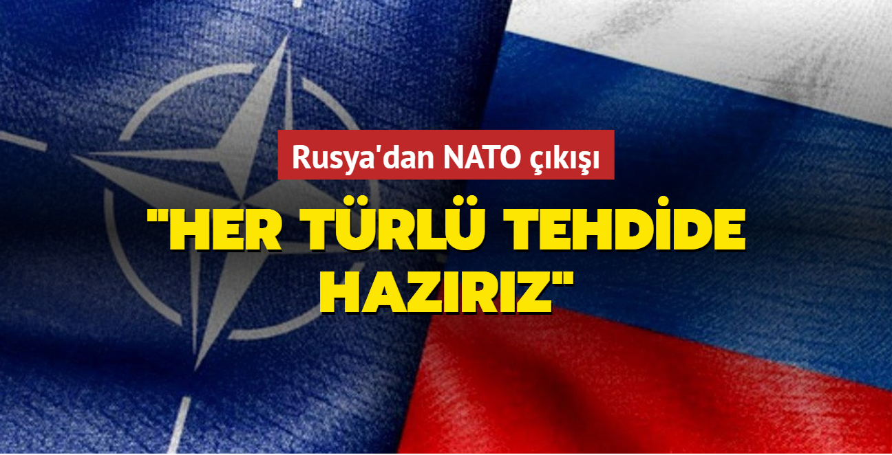 Rusya'dan NATO k: Her trl tehdide hazrz