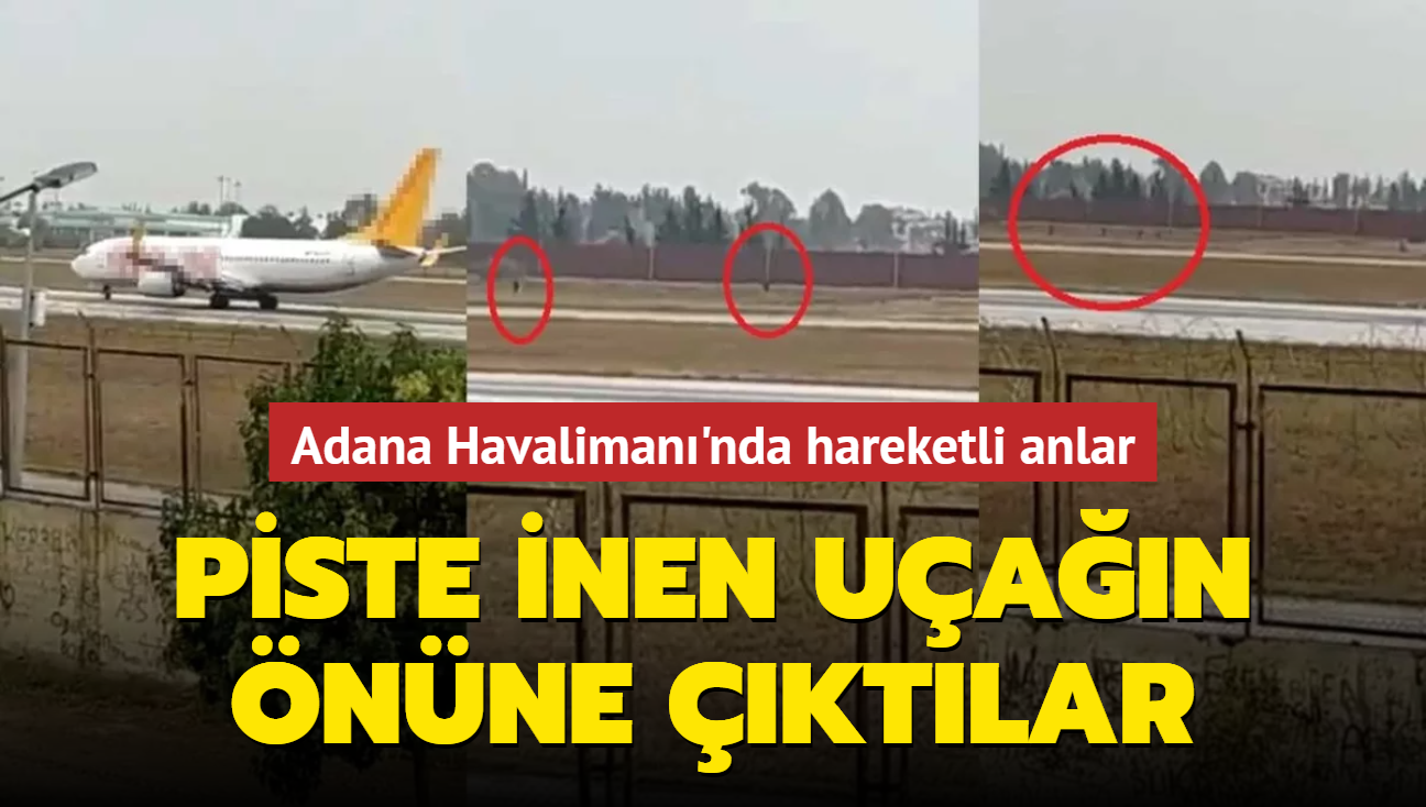 Adana Havaliman'nda hareketli anlar... Piste inen uan nne ktlar