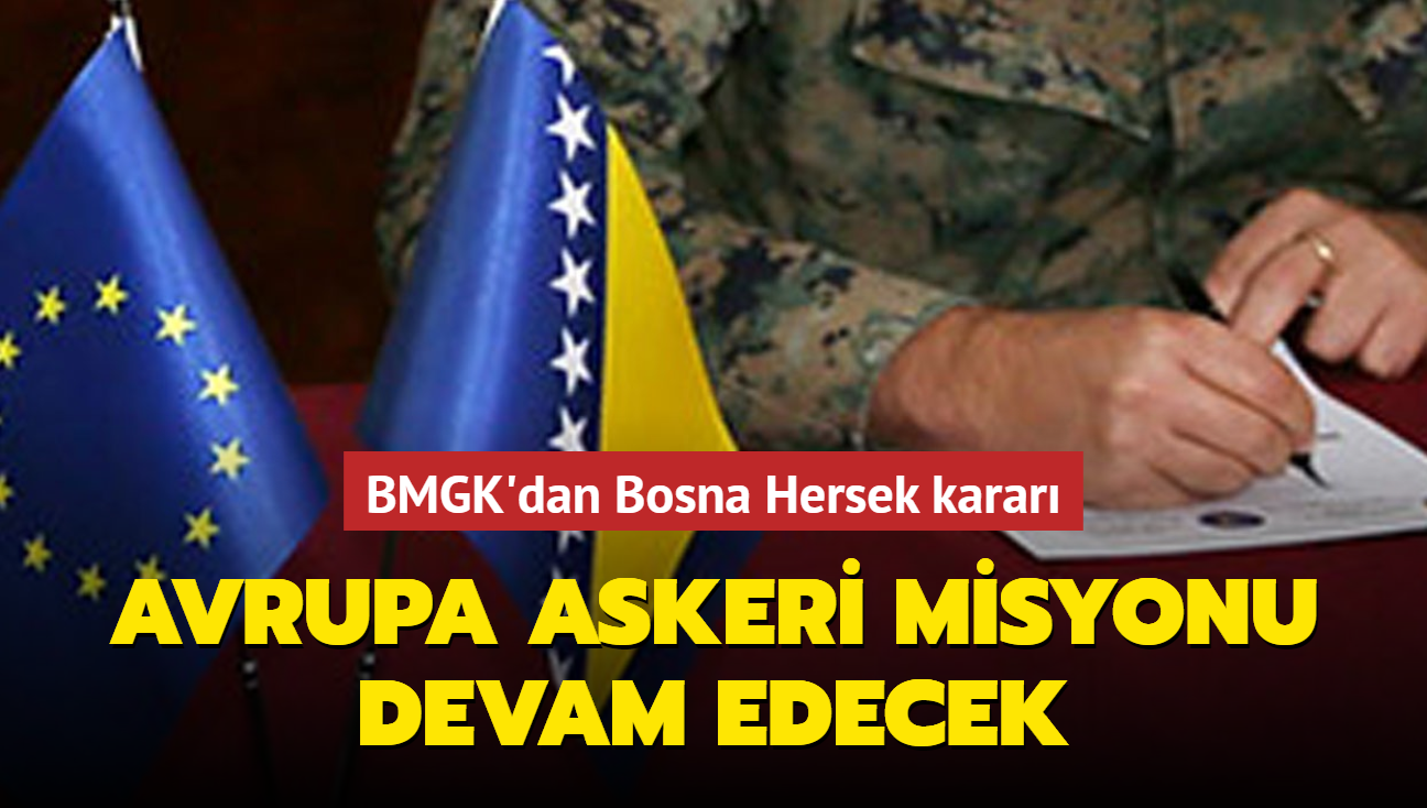 BM, Bosna Hersek'teki AB Askeri Misyonunun yetkisini yeniledi