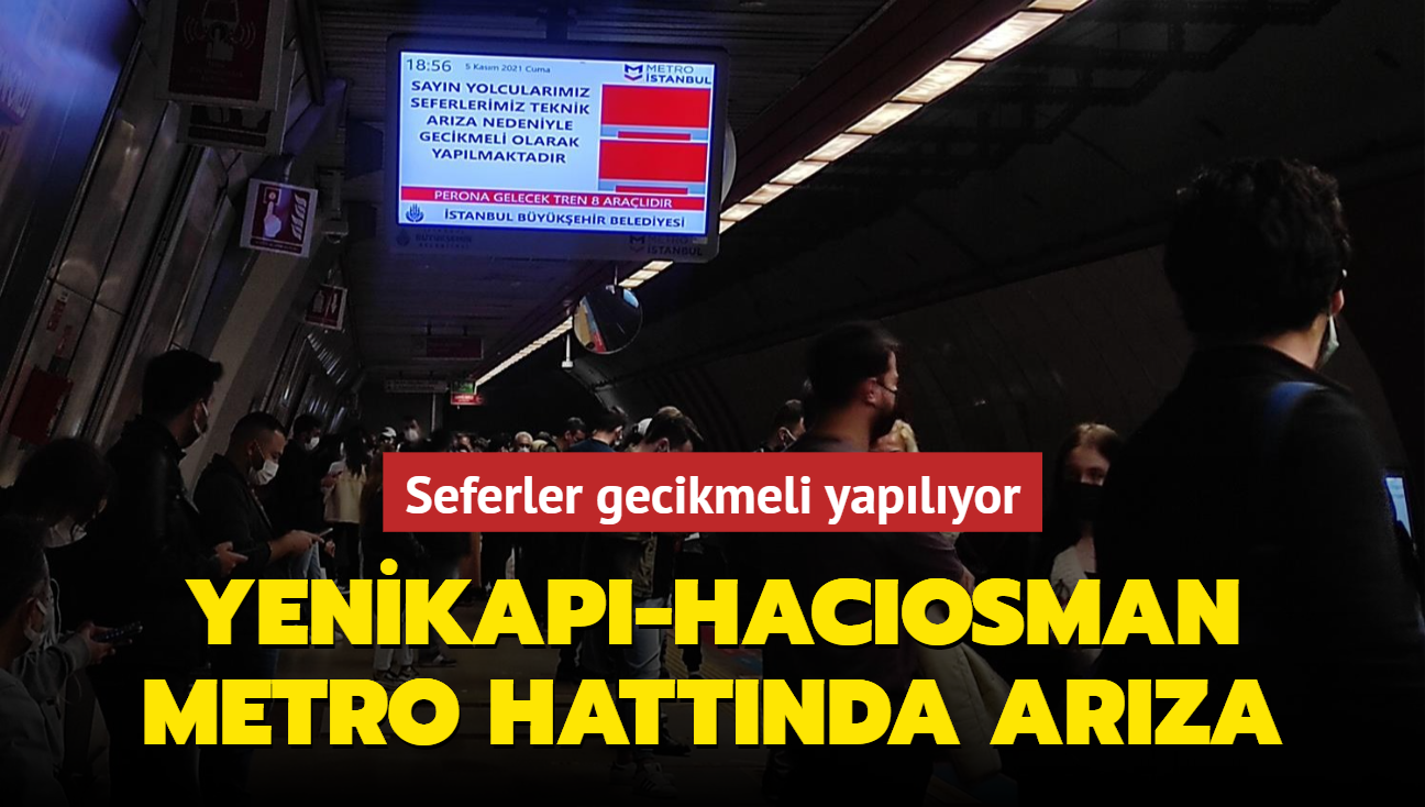 Yenikapı-Hacıosman metro hattında arıza: Seferler gecikmeli yapılıyor
