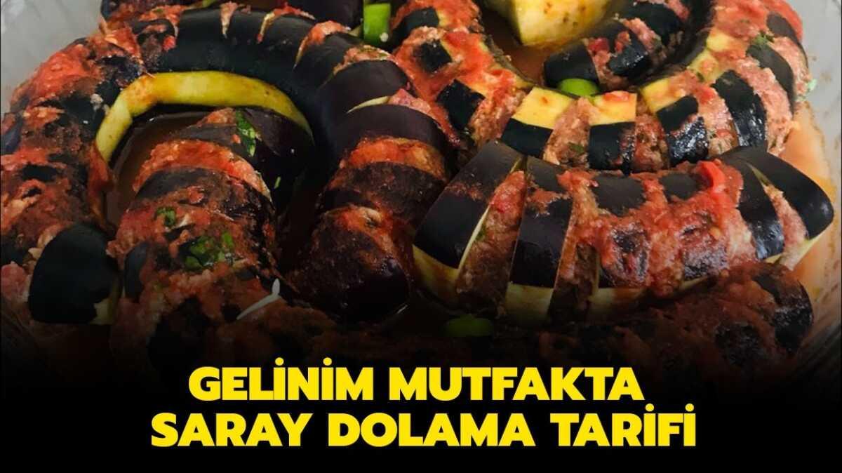 Saray dolama tarifi ve malzemeleri burada! Saray dolama nasl yaplr"