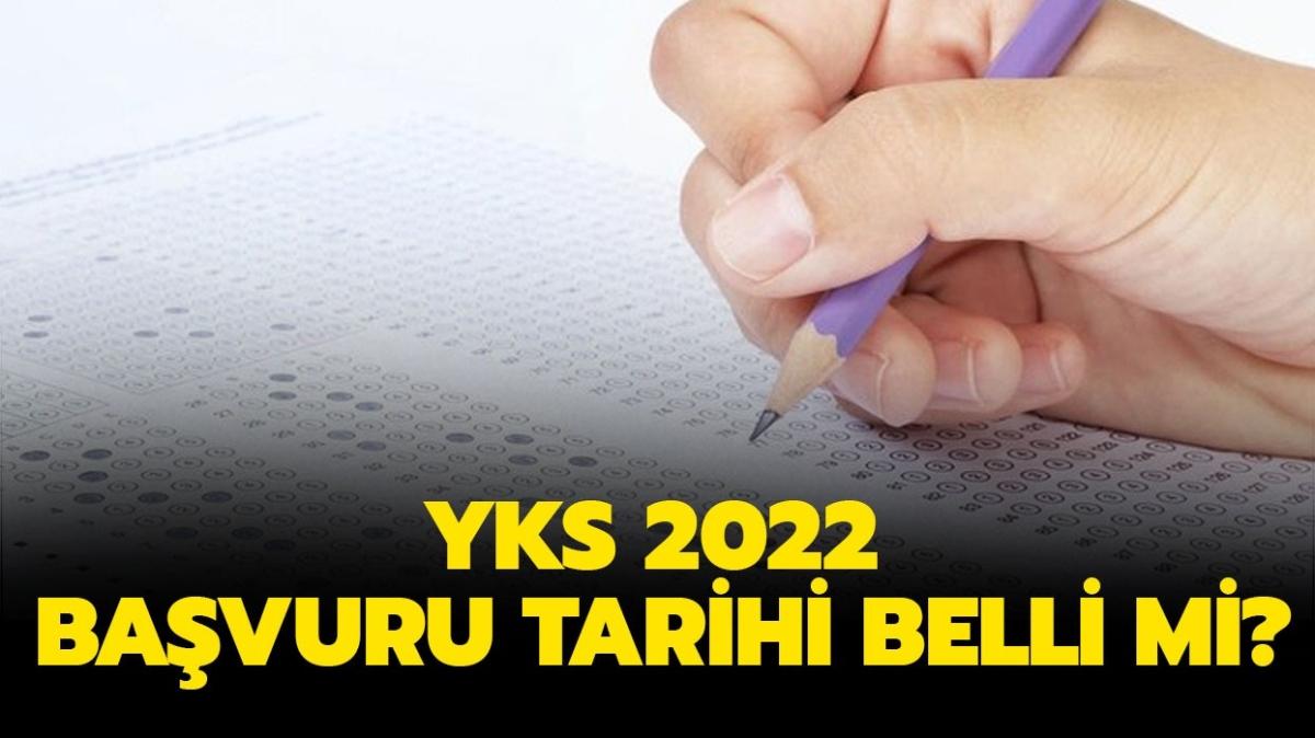 YKS 2022 bavuru tarihi belli mi" YKS snav 2022 ne zaman yaplacak" 